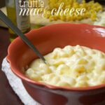 Truffle Mac and Cheese // The Stylist Quo