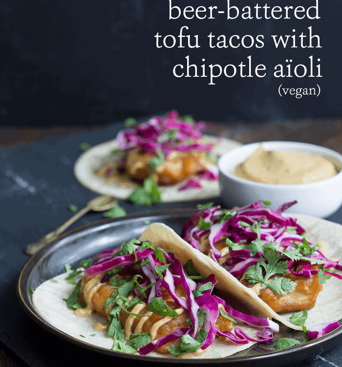 Beer Battered Tofu Tacos with Chipotle Aioli (Vegan). These are basically the greatest things of all time, period.