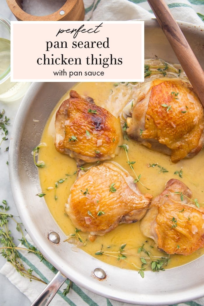 Perfect Pan Seared Chicken Thighs with Pan Sauce - 40 Aprons