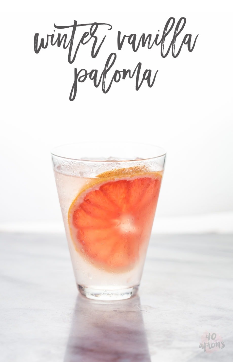 Vanilla Paloma - grapefruit, tequila, Dry Vanilla Soda. Perfectly refreshing and simple with a sweet twist // 40 Aprons