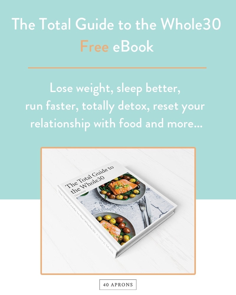 Total Guide to the Whole30 Free eBook: Everything you need to know for a great Whole30