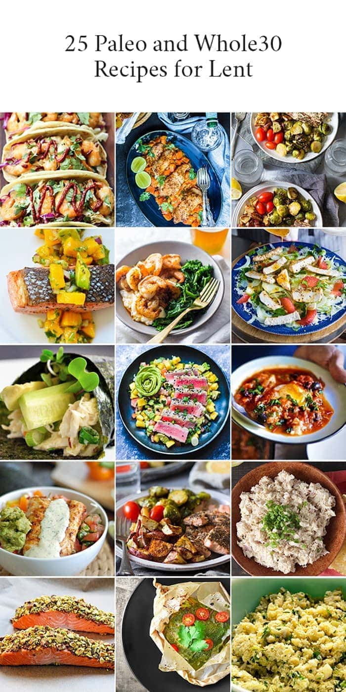 25 Whole30 Lent and Paleo Lent Recipes