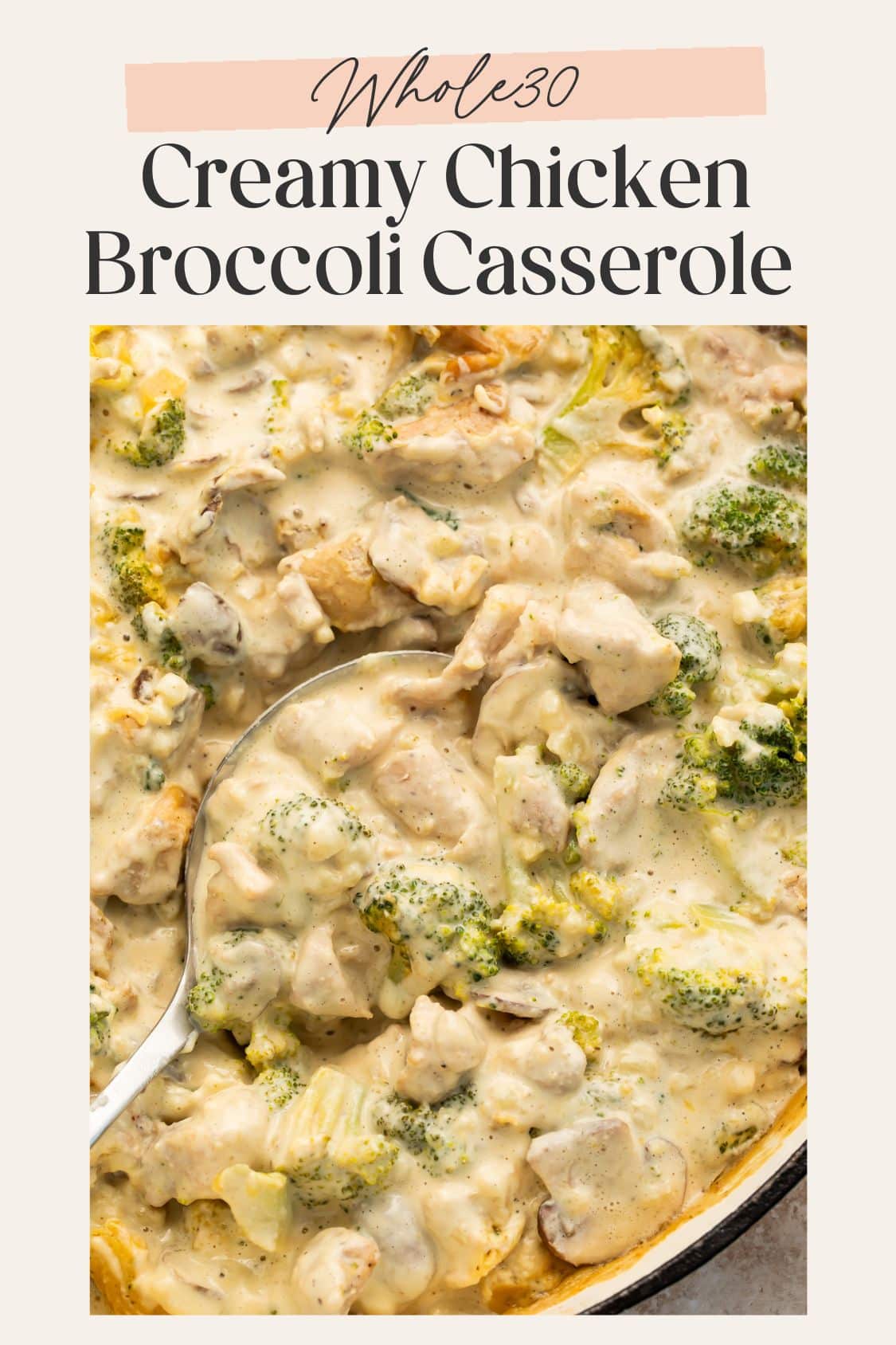 Pinterest pin showing creamy chicken and broccoli casserole with Whole30 recipe title