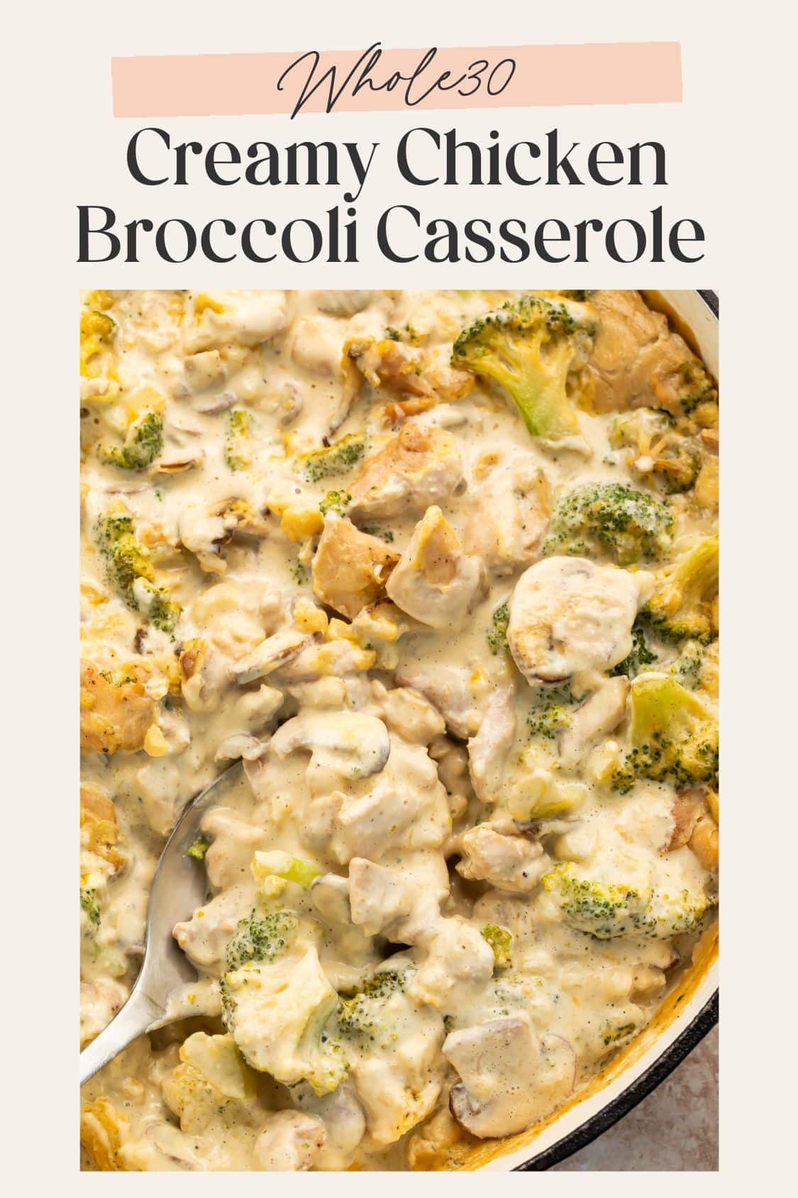 Pinterest graphic for Whole30 chicken broccoli casserole showing close-up of creamy dish