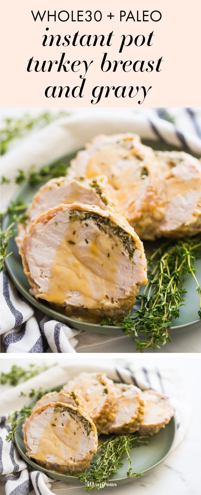 This Whole30 Instant Pot turkey breast with gravy is quick, so delicious, and totally Whole30 compliant. Brined with a garlic-herb butter under the skin, this Whole30 turkey breast and the gravy are both made in the Instant Pot, making Thanksgiving easier! You'll love this Whole30 Instant Pot turkey breast and gravy, because the meat is so tender, and the gravy is so easy. Perfect for any Whole30 Thanksgiving or paleo Thanksgiving table. 