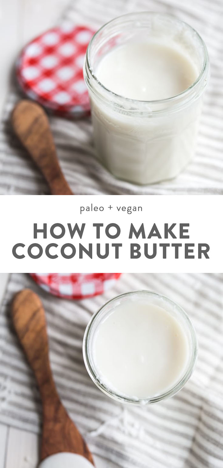 How to Make Coconut Butter at Home (Paleo, Vegan)