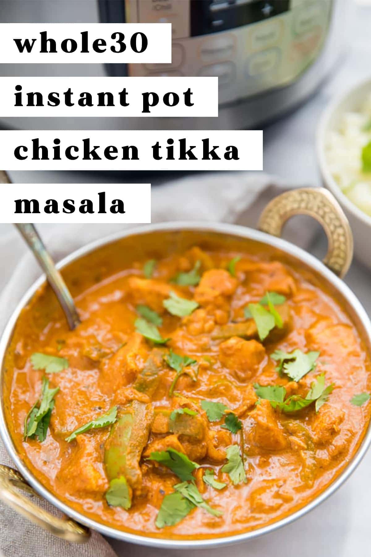 Whole30 Instant Pot Chicken Tikka Masala (Paleo, Low Carb)