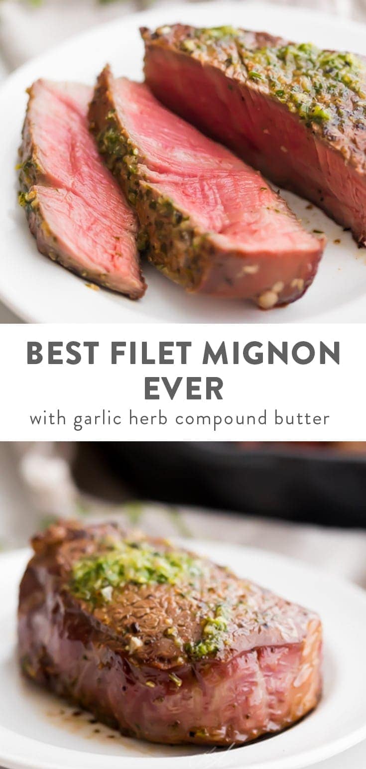 The Best Filet Mignon Recipe Ever with Garlic Herb Compound Butter ...