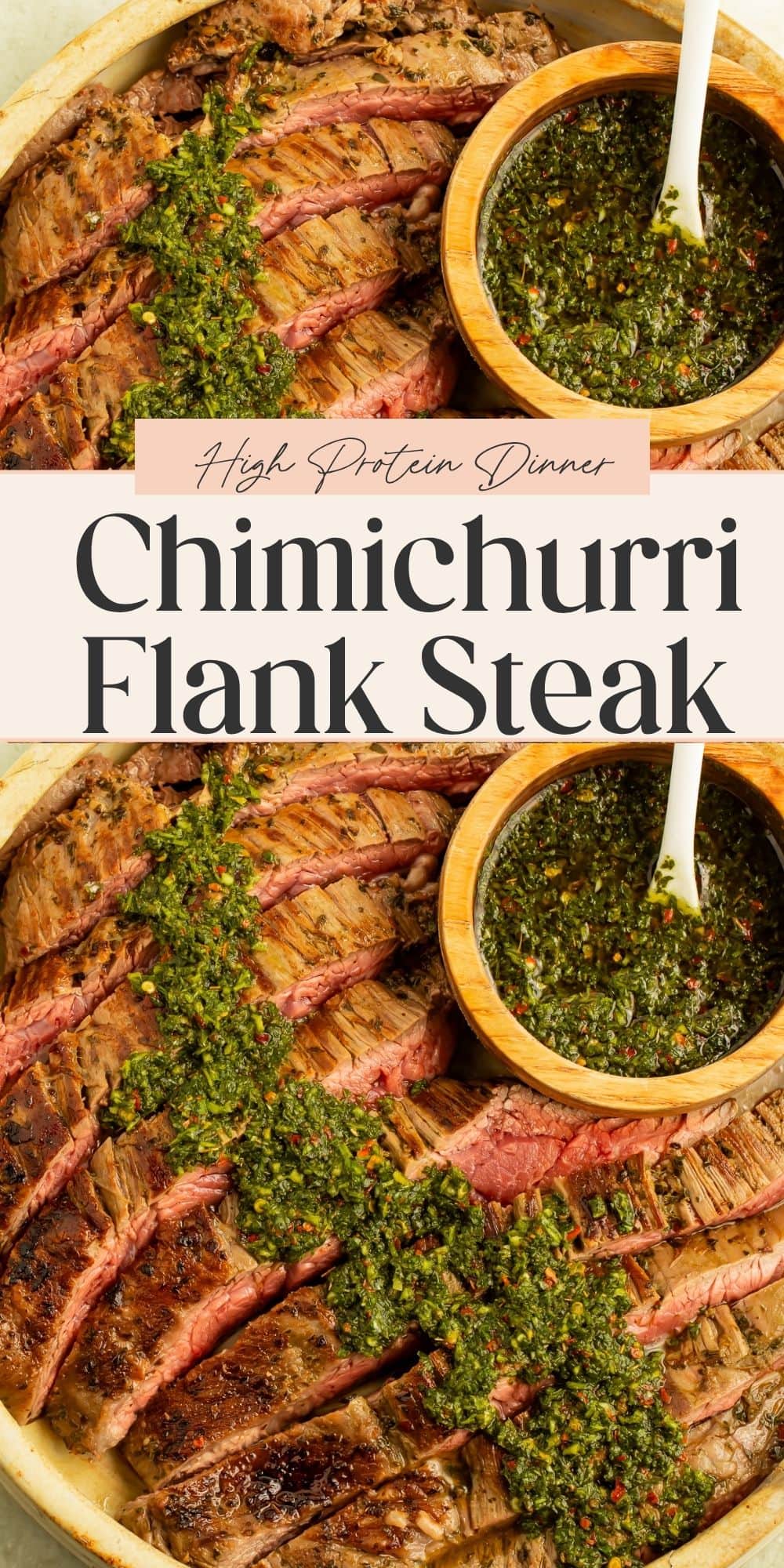 Close up of sliced flak steaks topped with chimichurri sauce spooned from a wooden pot. There is a banner dividing the two images with Pinterest-optimized text.