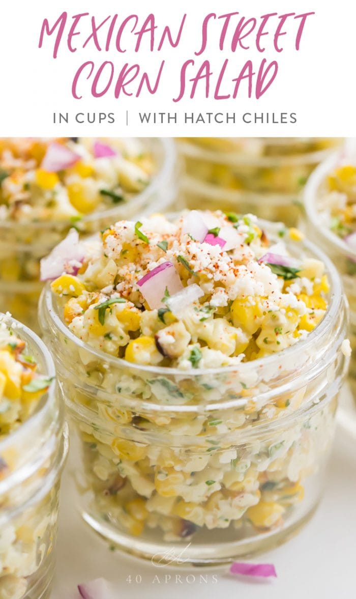 Mexican Street Corn Salad With Hatch Chiles Esquites 40 Aprons