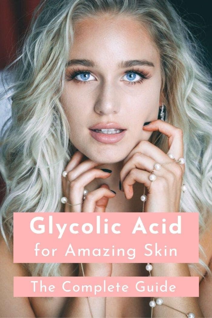 Glycolic Acid for Amazing Skin – The Complete Guide