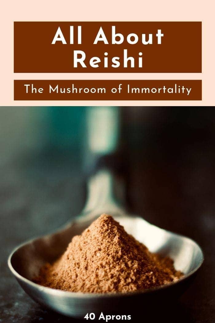 All About Reishi – The Mushroom of Immortality