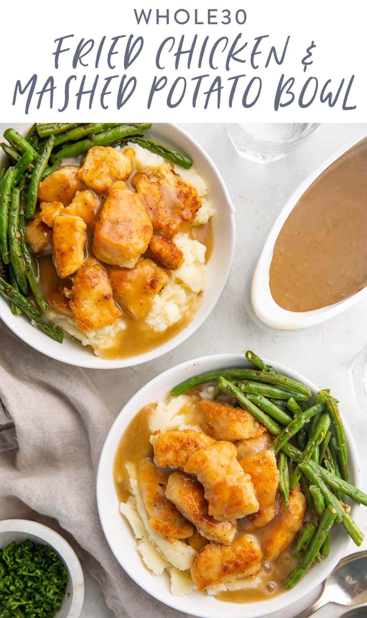 Whole30 Fried Chicken and Mashed Potato Bowl with Gravy - 40 Aprons