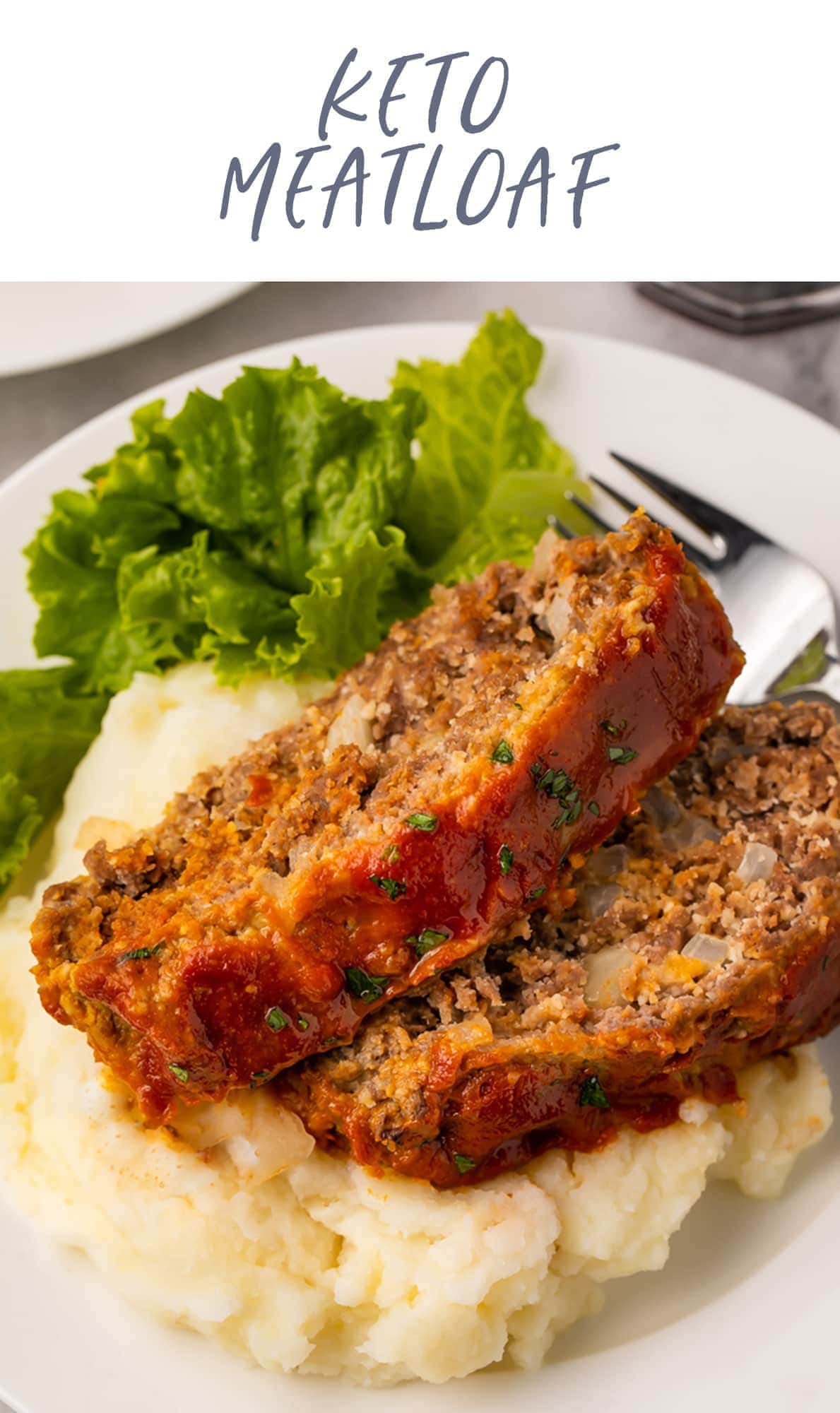 Keto Meatloaf - 40 Aprons