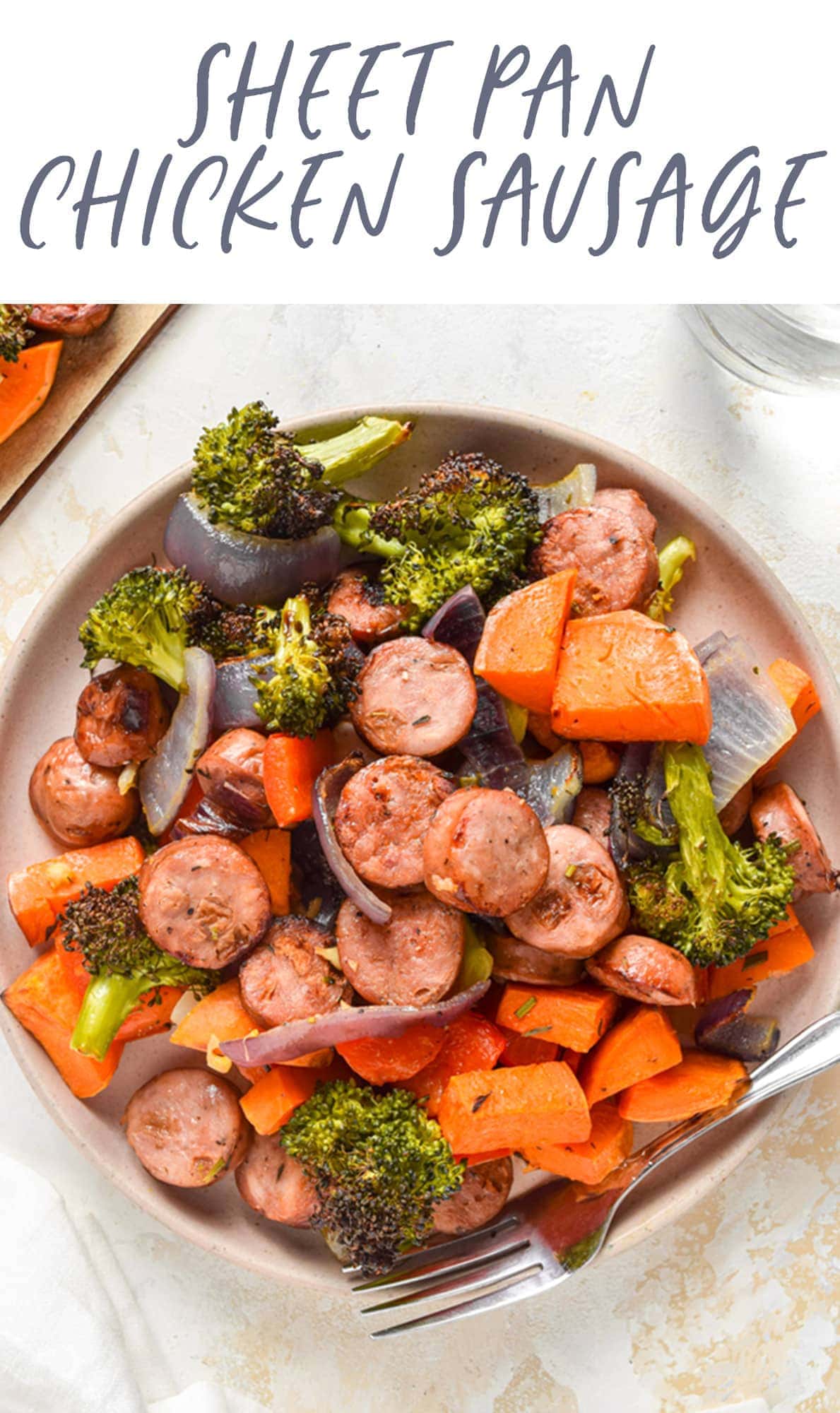 Easy Sheet Pan Chicken Sausage and Vegetables - 40 Aprons