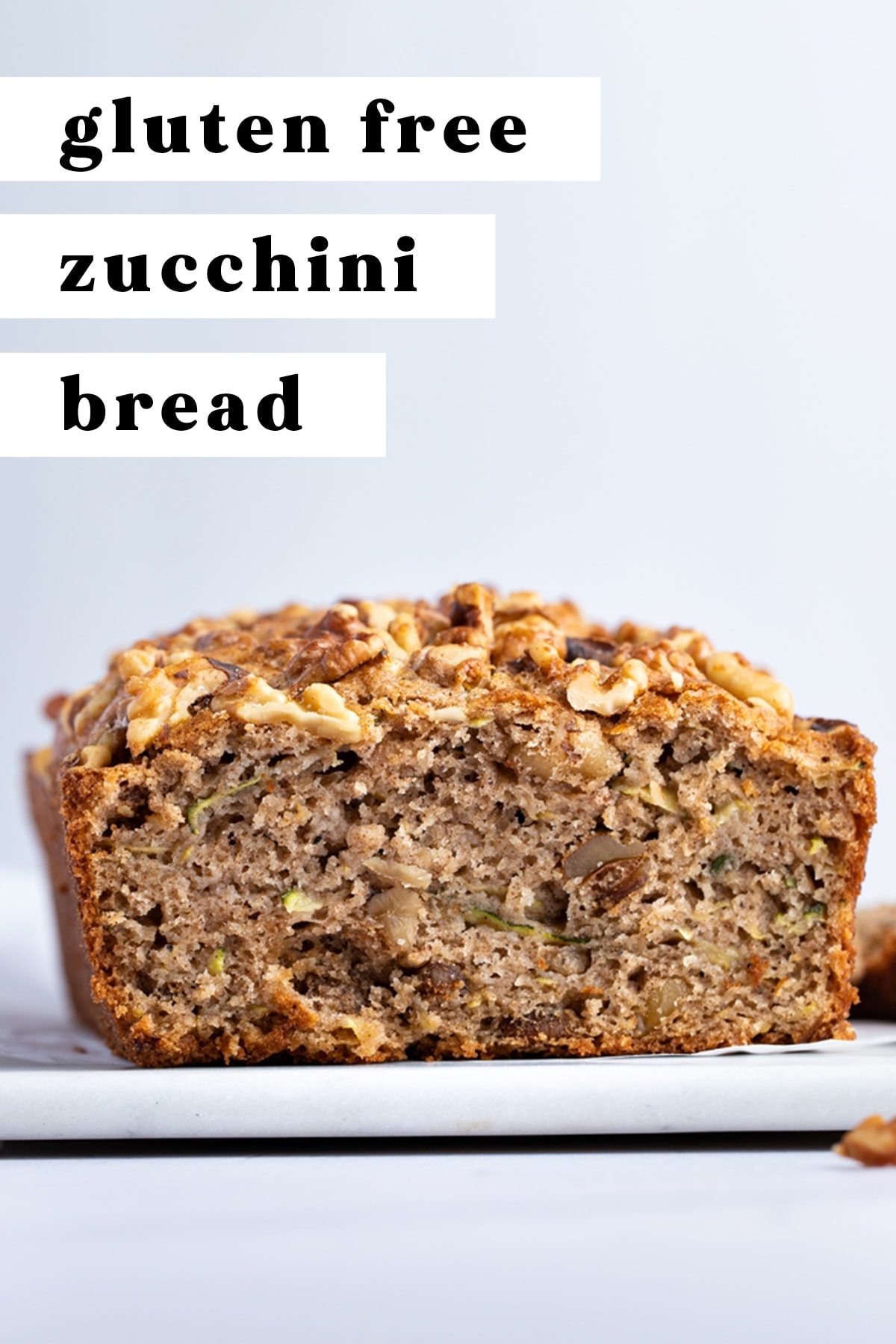 Gluten Free Zucchini Bread - 40 Aprons