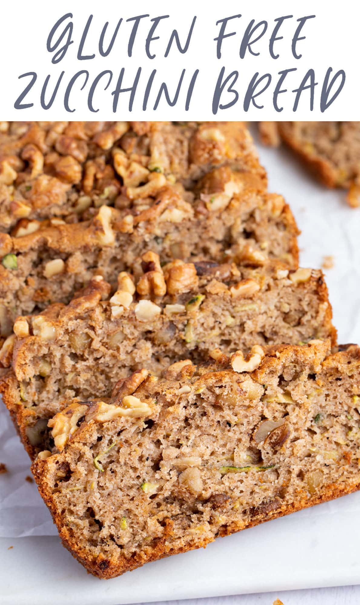 Gluten Free Zucchini Bread - 40 Aprons