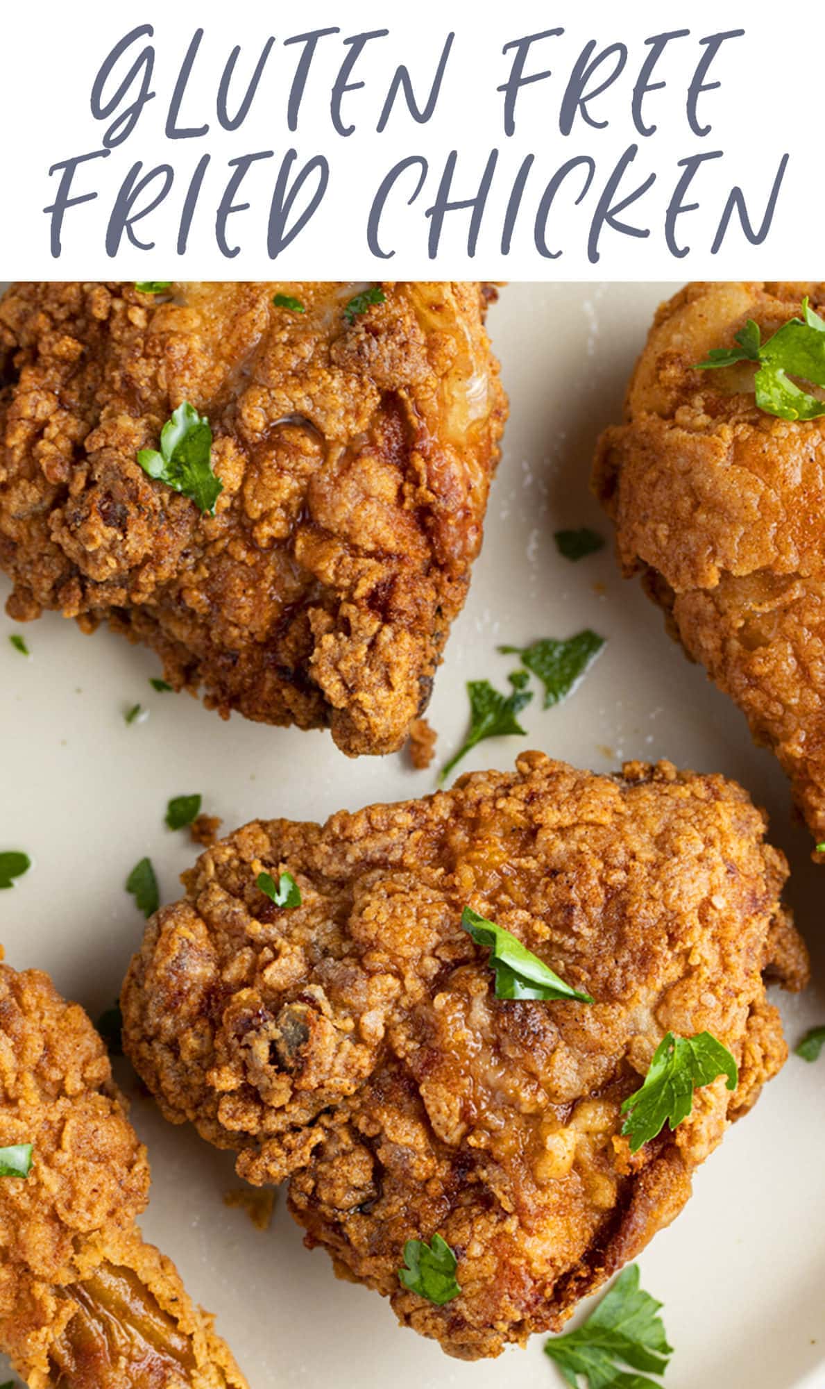 Perfectly Crispy Gluten Free Fried Chicken - 40 Aprons