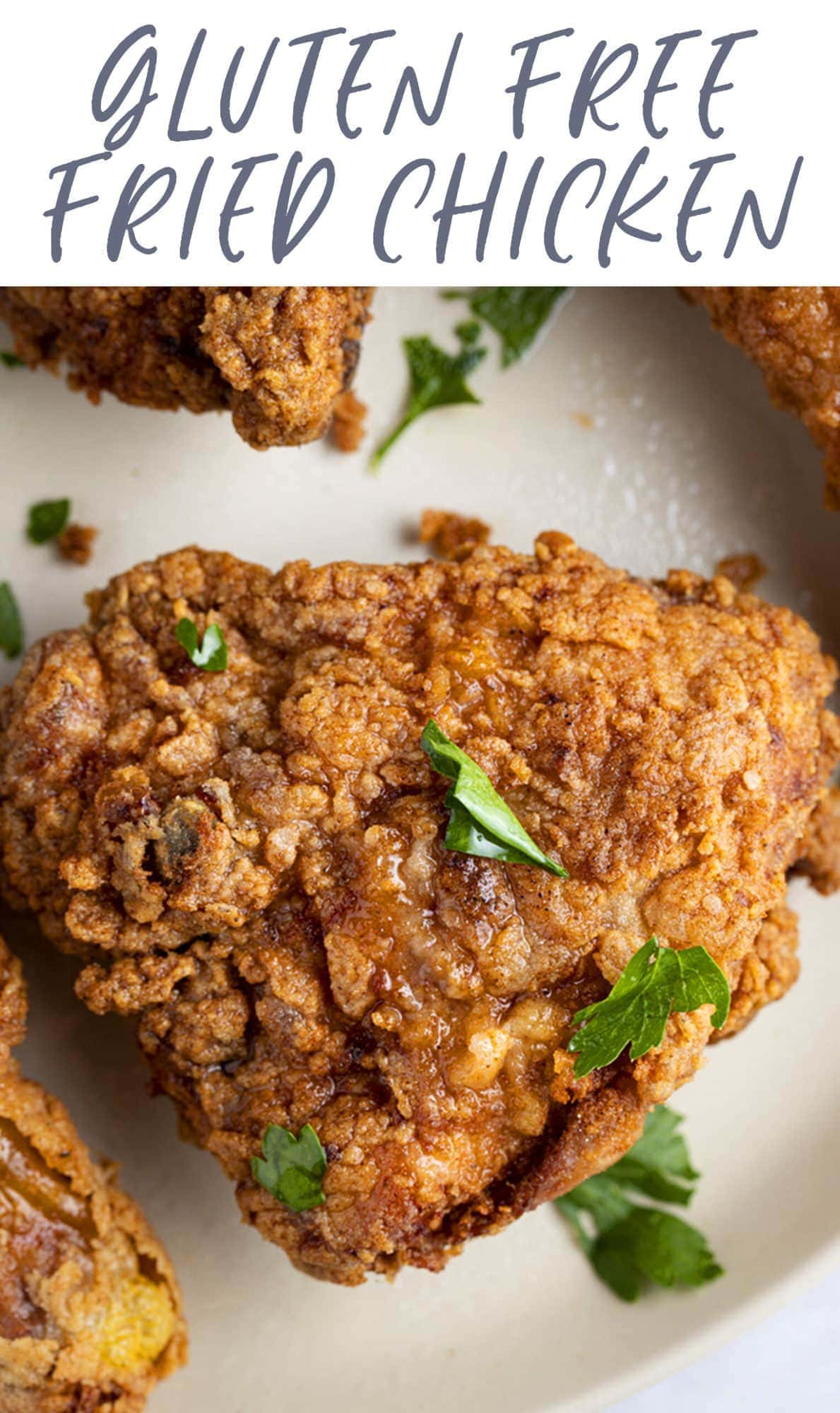 Perfectly Crispy Gluten Free Fried Chicken - 40 Aprons