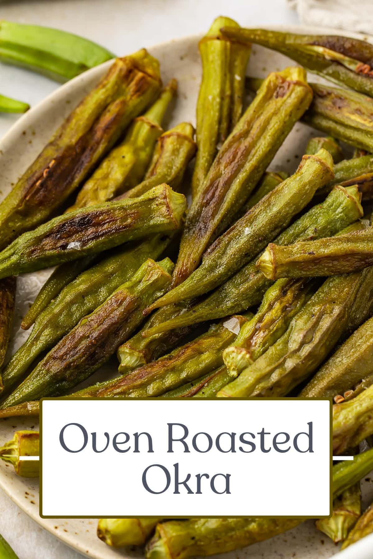 Oven Roasted Okra - 40 Aprons