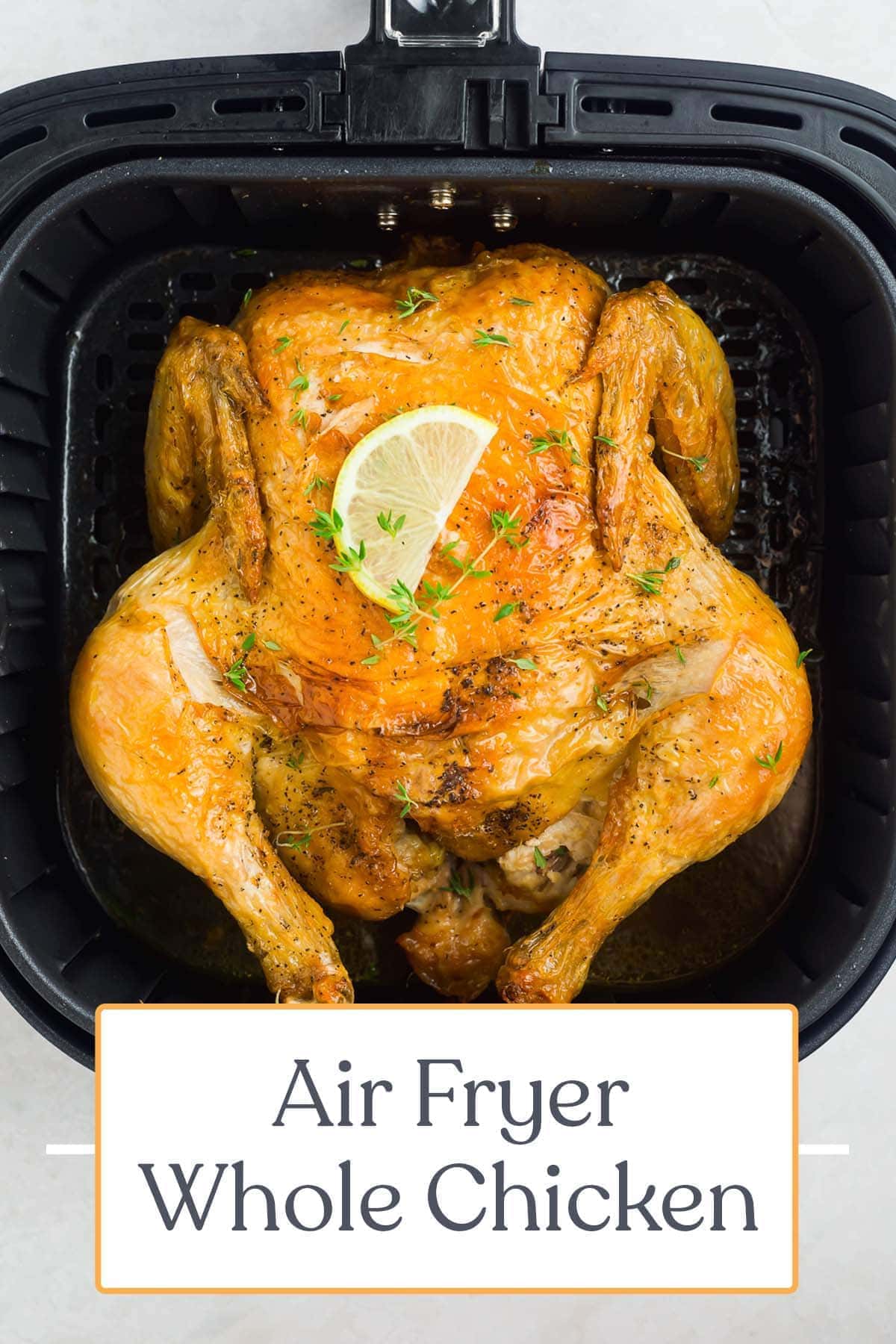 Simple and Easy Air Fryer Whole Chicken - 40 Aprons