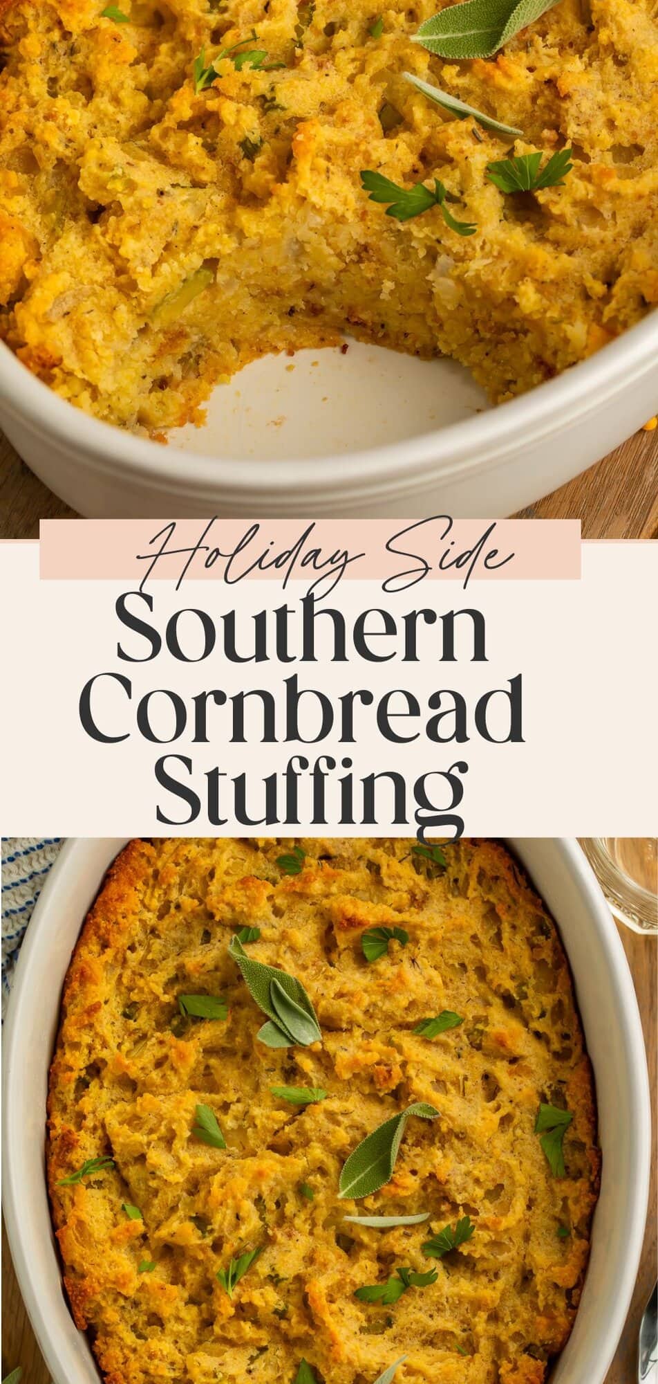 Pinterest pin displaying cornbread stuffing close-up and whole dish with text reading Holiday Side Southern Cornbread Stuffing.