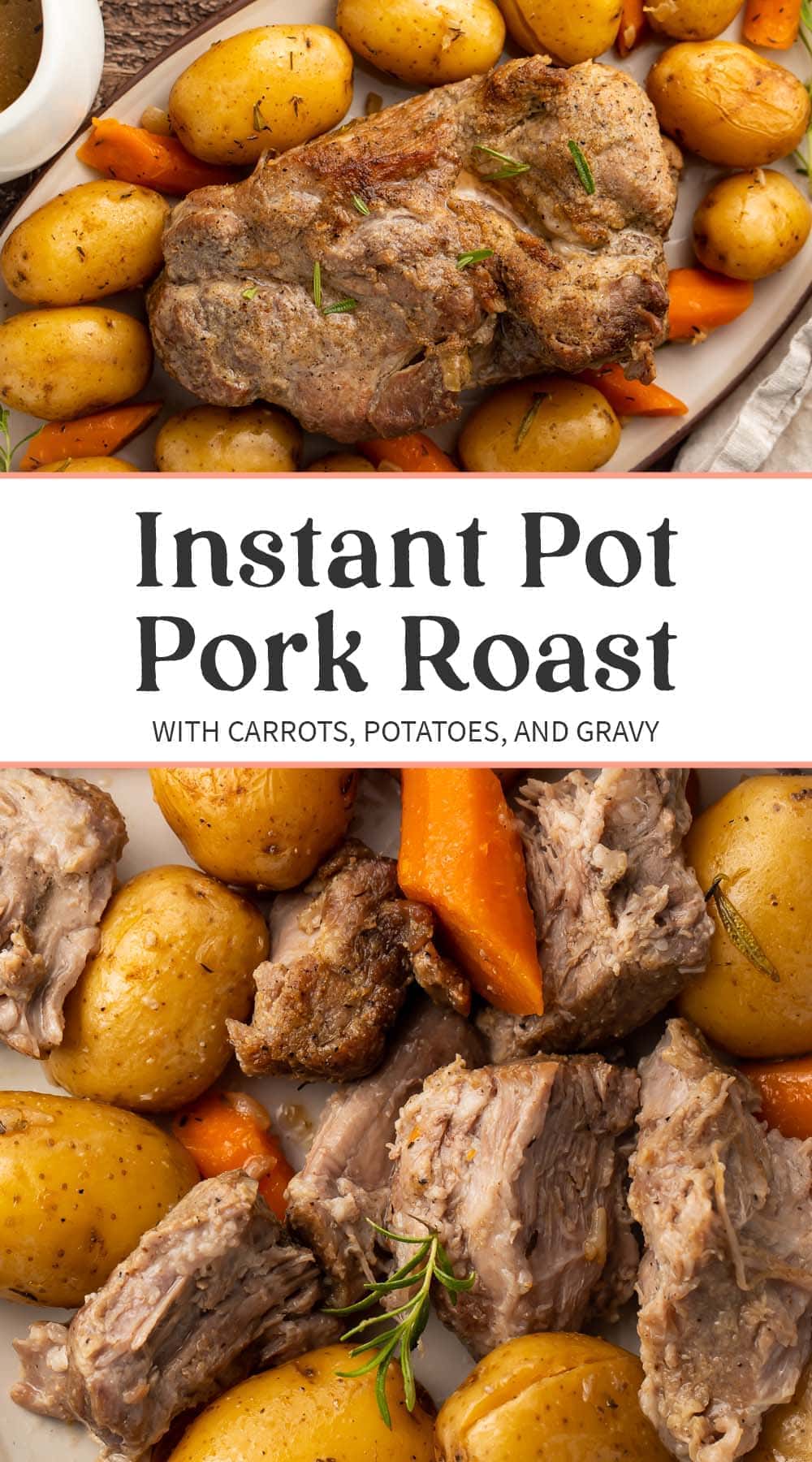 Instant Pot Pork Roast with Carrots, Potatoes, and Gravy - 40 Aprons