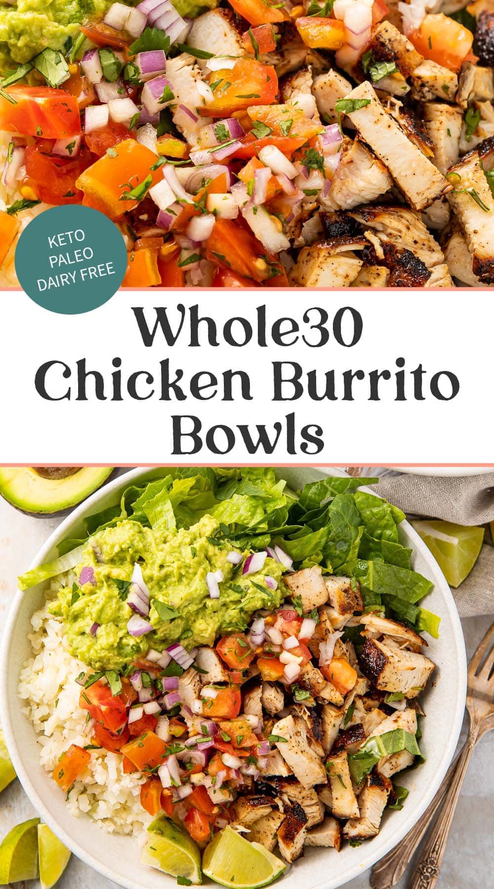 Whole30 Chicken Burrito Bowls (Keto, Paleo) - 40 Aprons