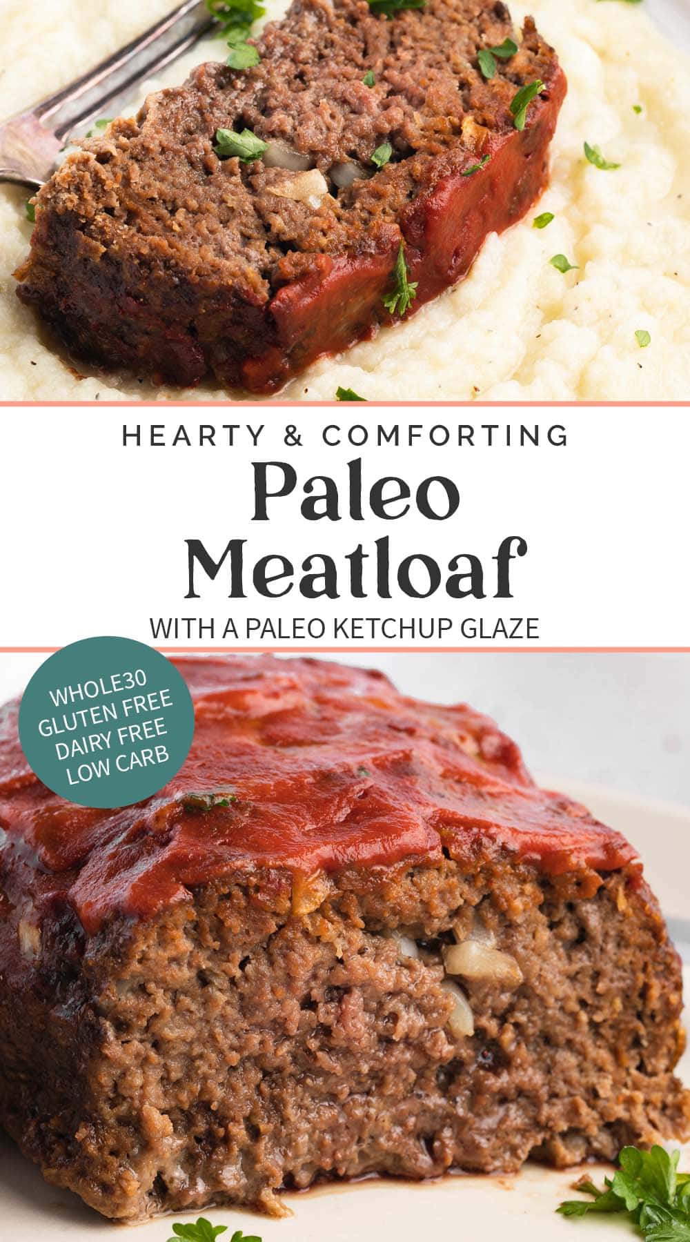 Paleo Meatloaf (Whole30, Low Carb, Gluten Free) - 40 Aprons