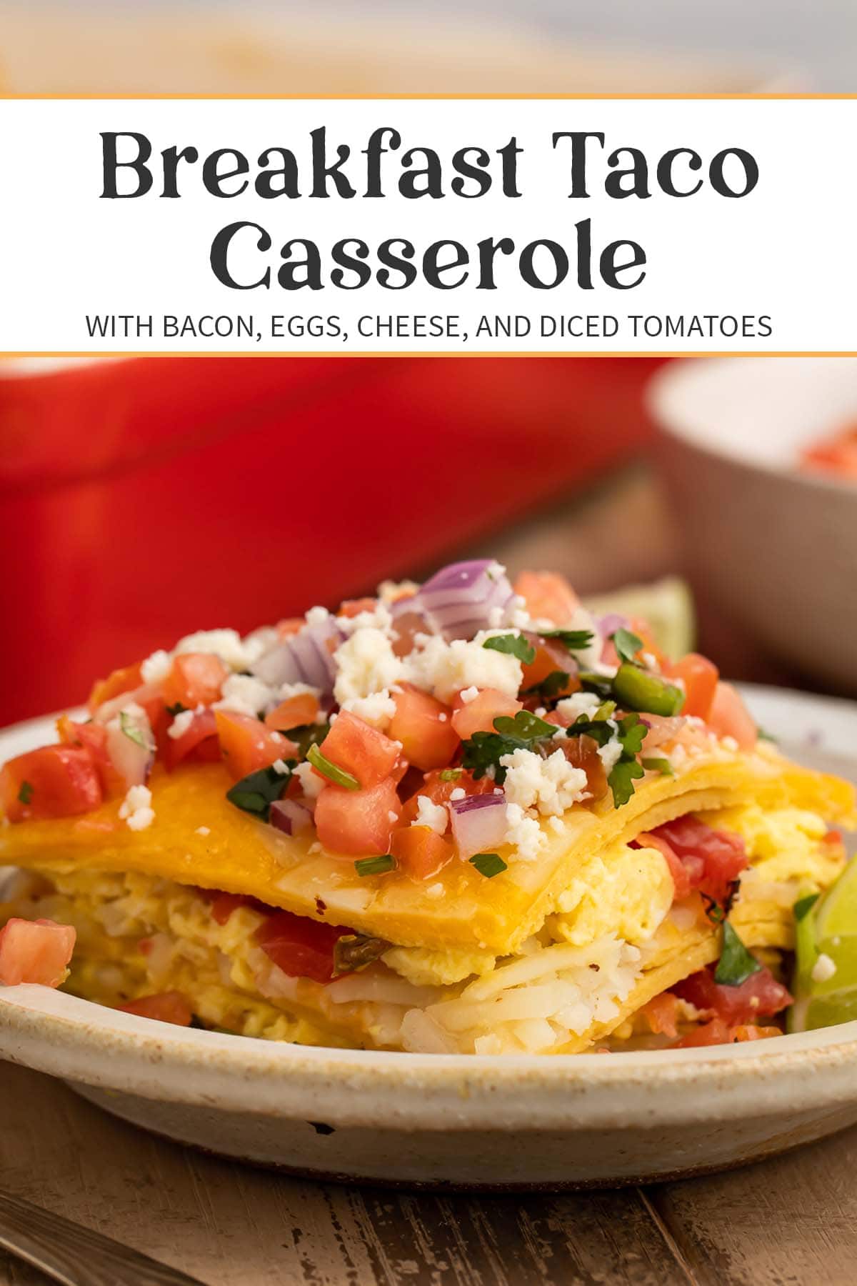 Breakfast Taco Casserole - 40 Aprons