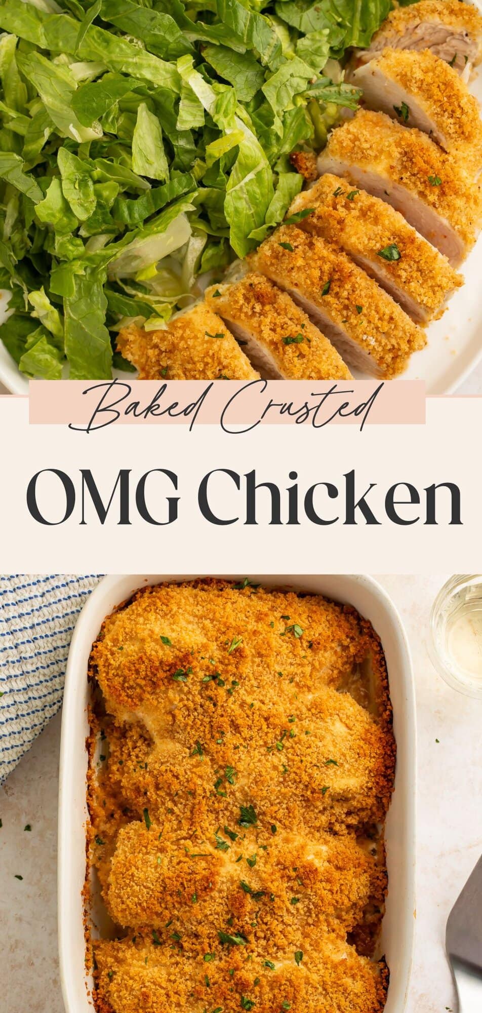 Pinterest graphic showing sliced breaded chicken with salad and baking dish, text reads "Baked Crusted OMG Chicken".