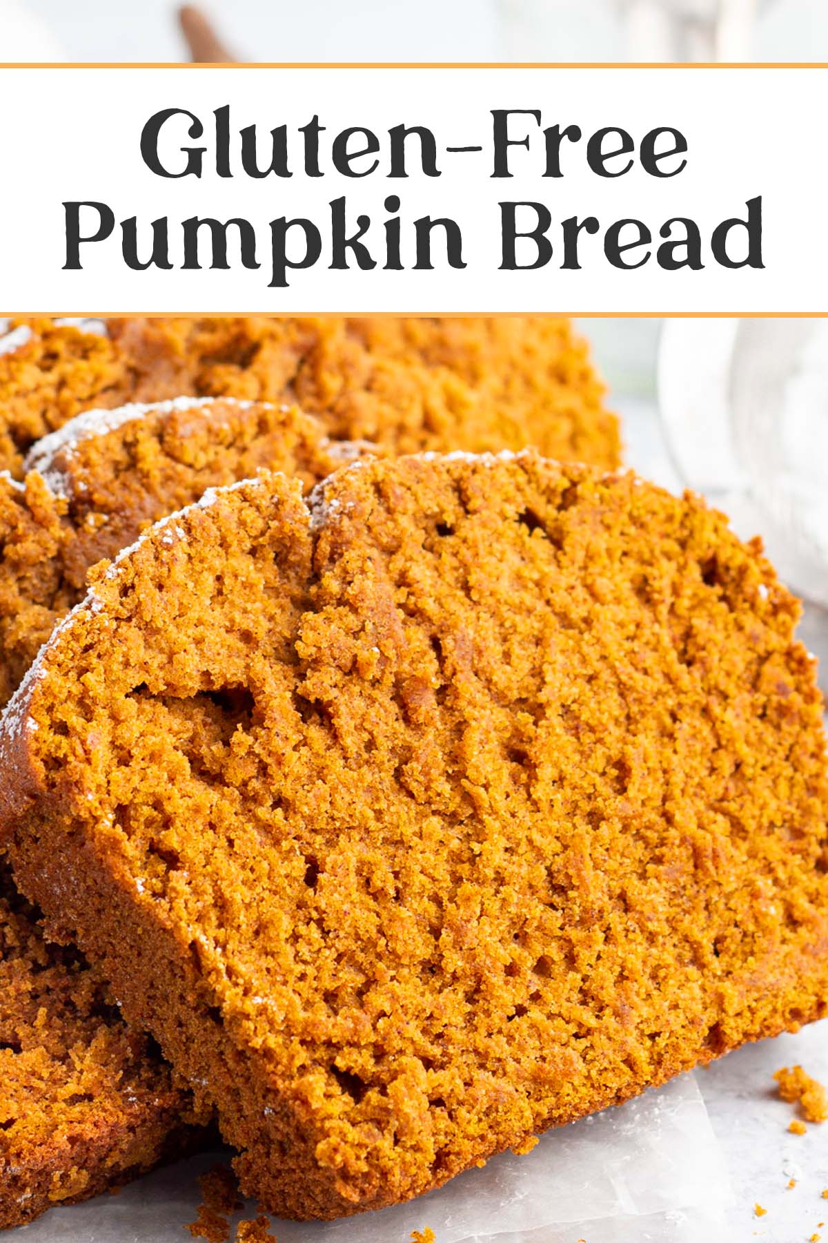 Pin graphic for gluten free pumpkin bread.