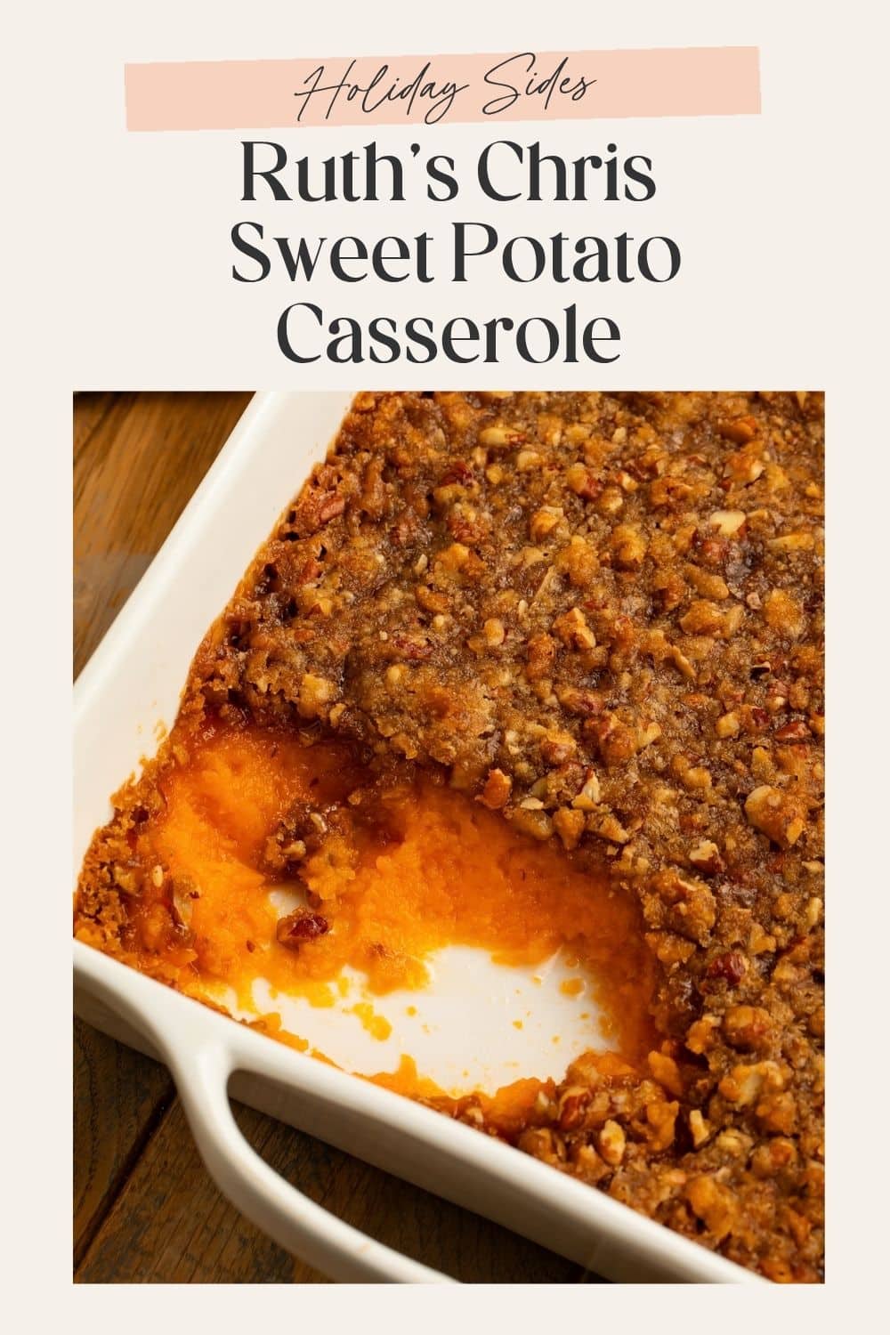 Close up of a sweet potato casserole with a praline topping. There is a frame eon the image with Pinterest-friendly text.