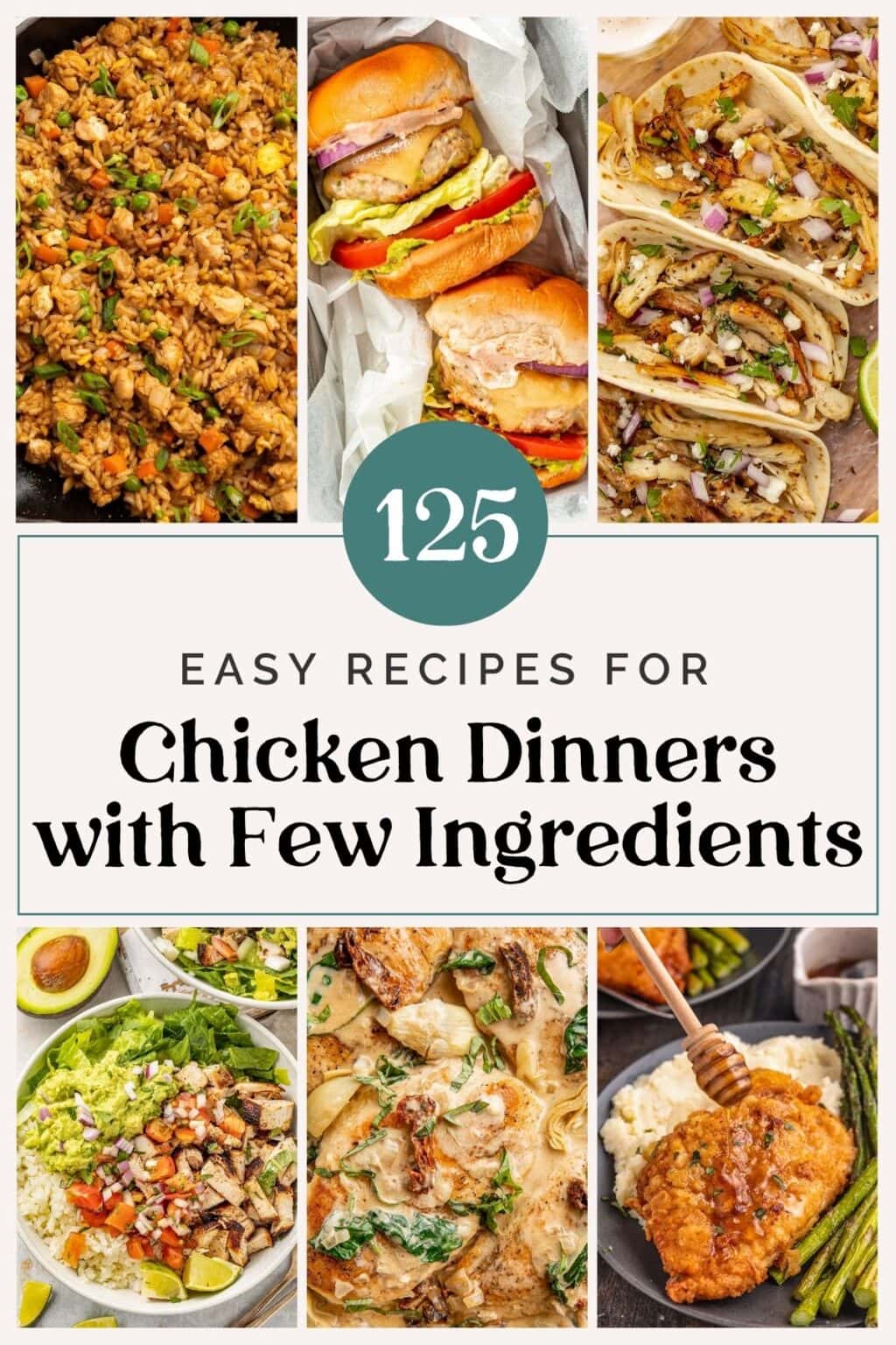 125 Easy Chicken Recipes for Dinners with Few Ingredients - 40 Aprons