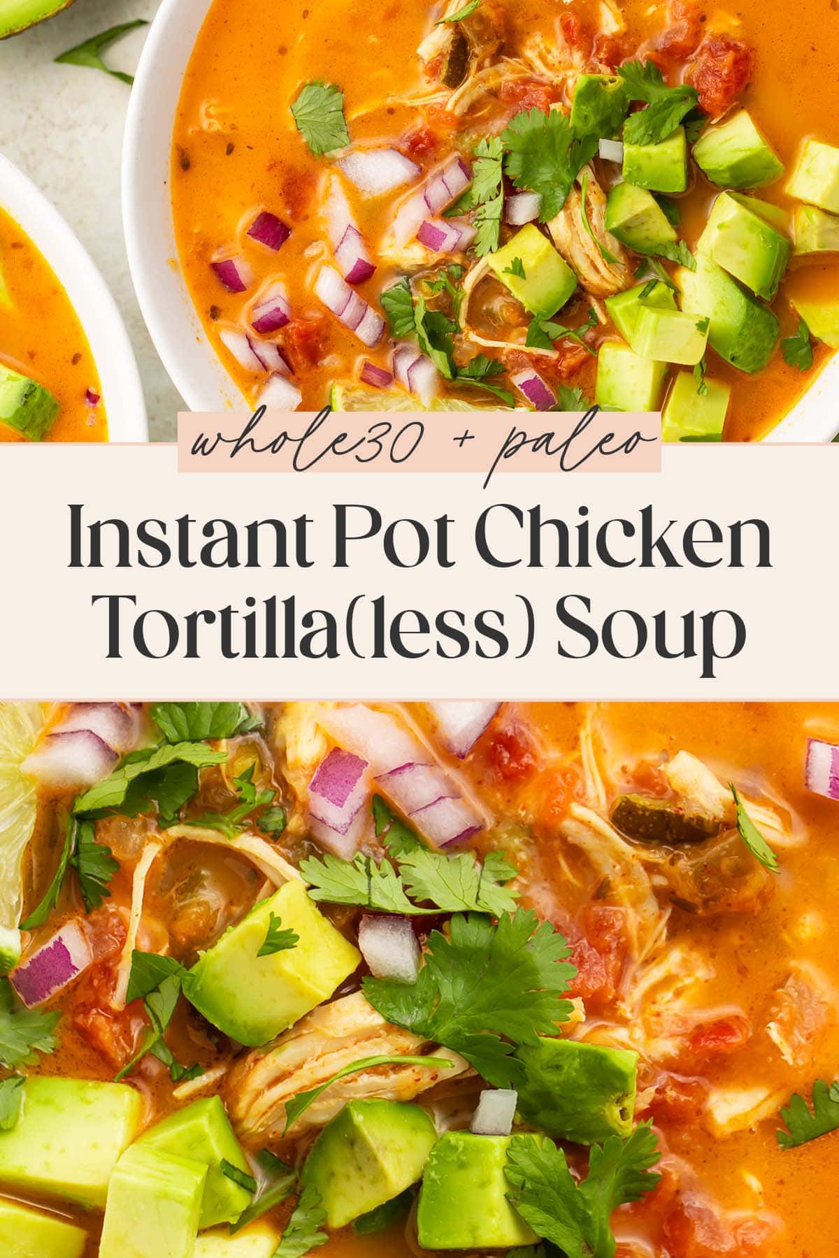 Pin graphic for Whole30 chicken tortilla-less soup.