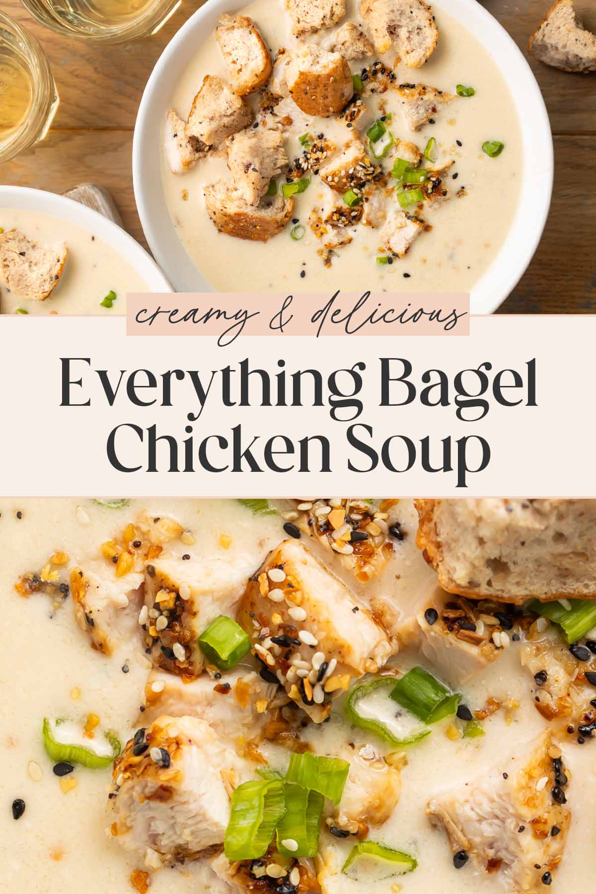 Pin graphic for everything bagel chicken soup.