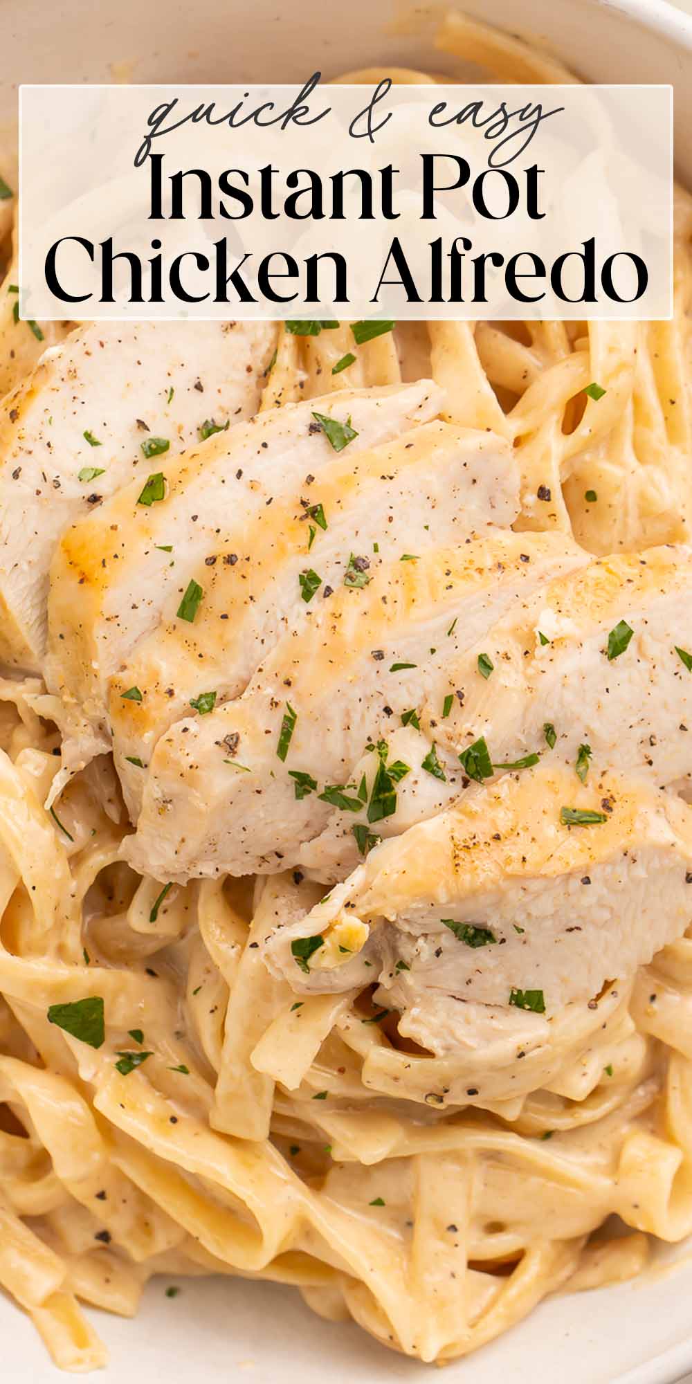 Pin graphic for Instant Pot chicken alfredo.