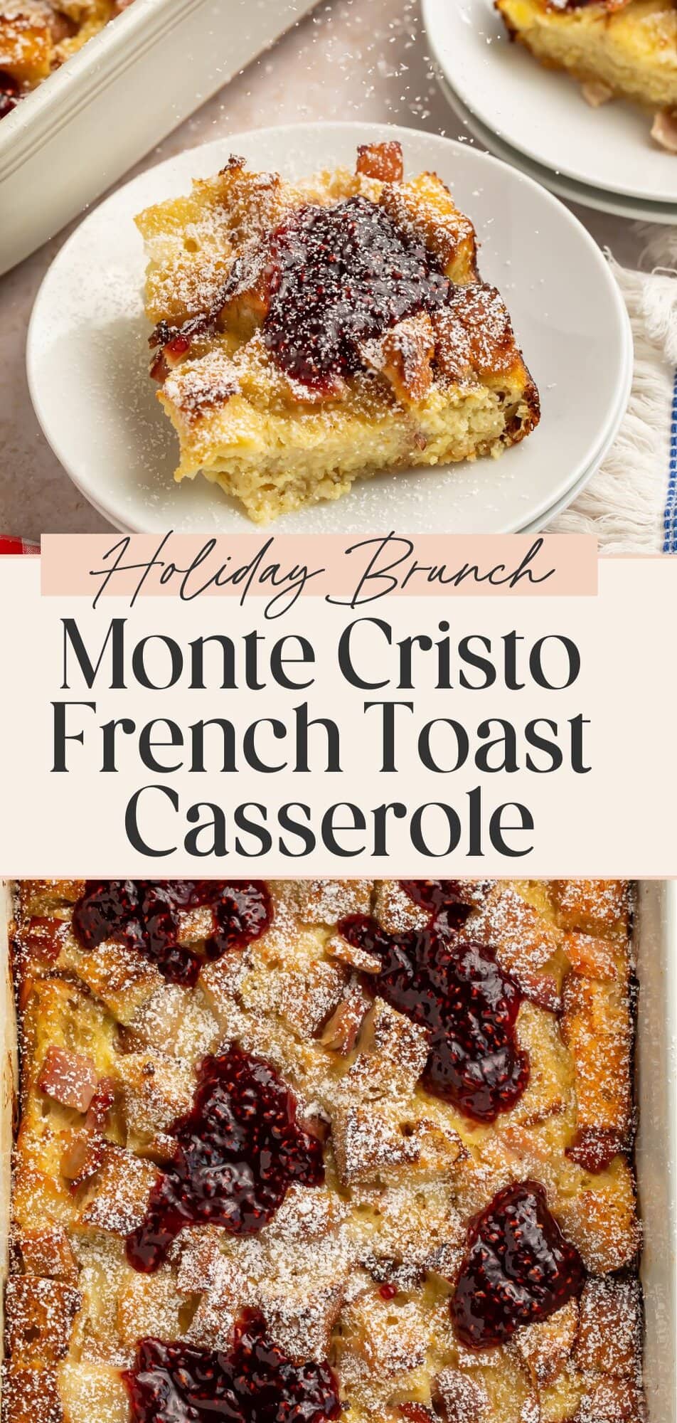 Slice of Monte Cristo breakfast casserole on white plate with raspberry topping and powdered sugar