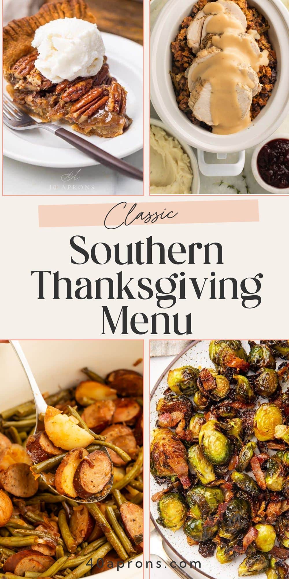 Four Southern Thanksgiving dishes including pecan pie topped with ice cream, creamy casserole, roasted vegetables, and bacon Brussels sprouts collage.