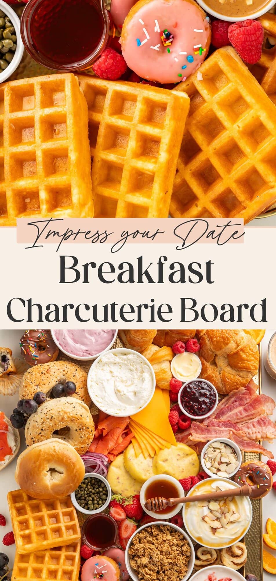 Pinterest pin showing golden waffles, pink donut, and fresh berries with text overlay "Impress your Date Breakfast Charcuterie Board" above full breakfast board display.