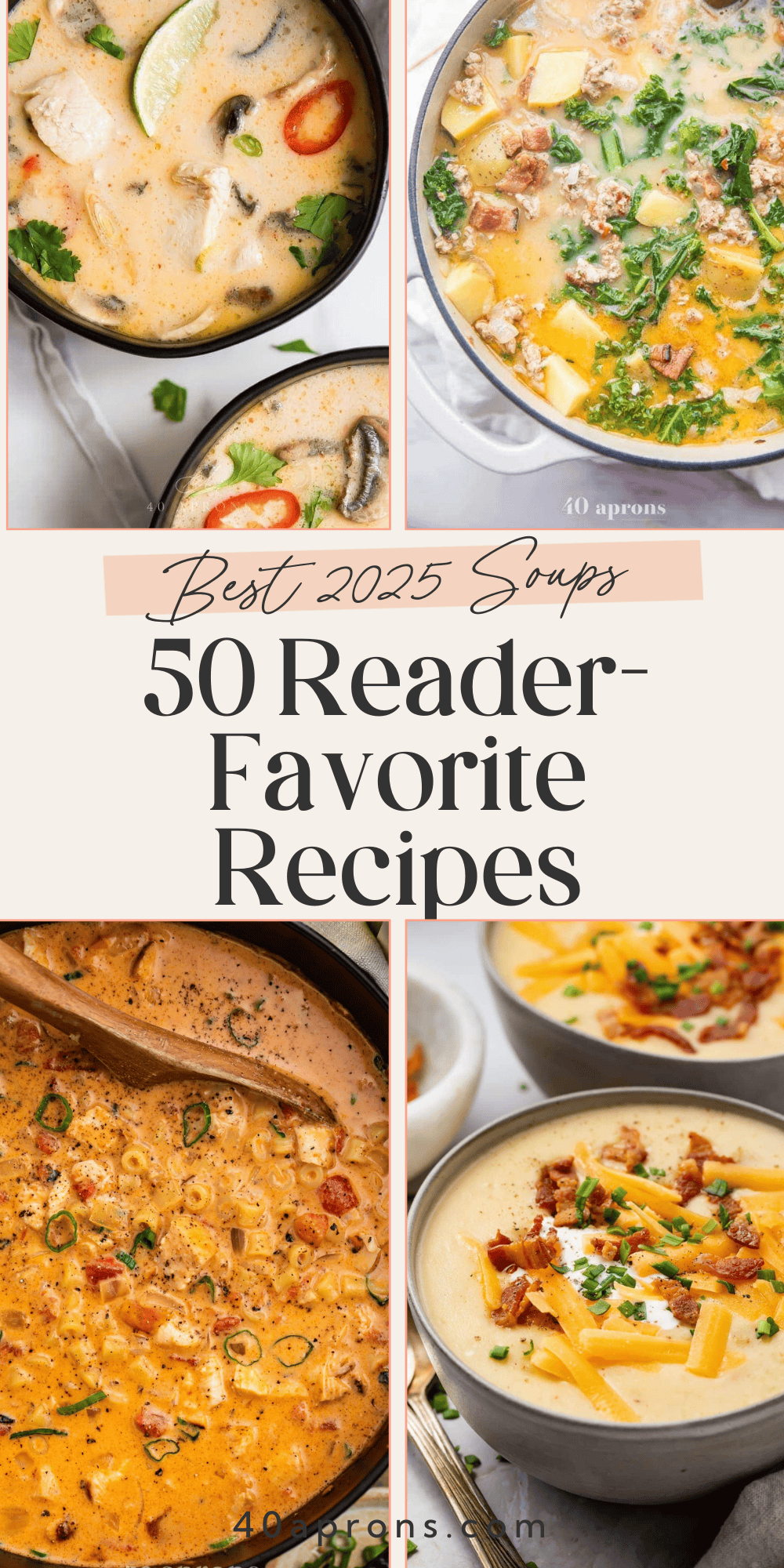 Pinterest pin displaying four soup recipes including coconut soup, sausage potato soup, creamy pasta soup, and loaded baked potato soup with text overlay "Best 2025 Soups 50 Reader-Favorite Recipes"