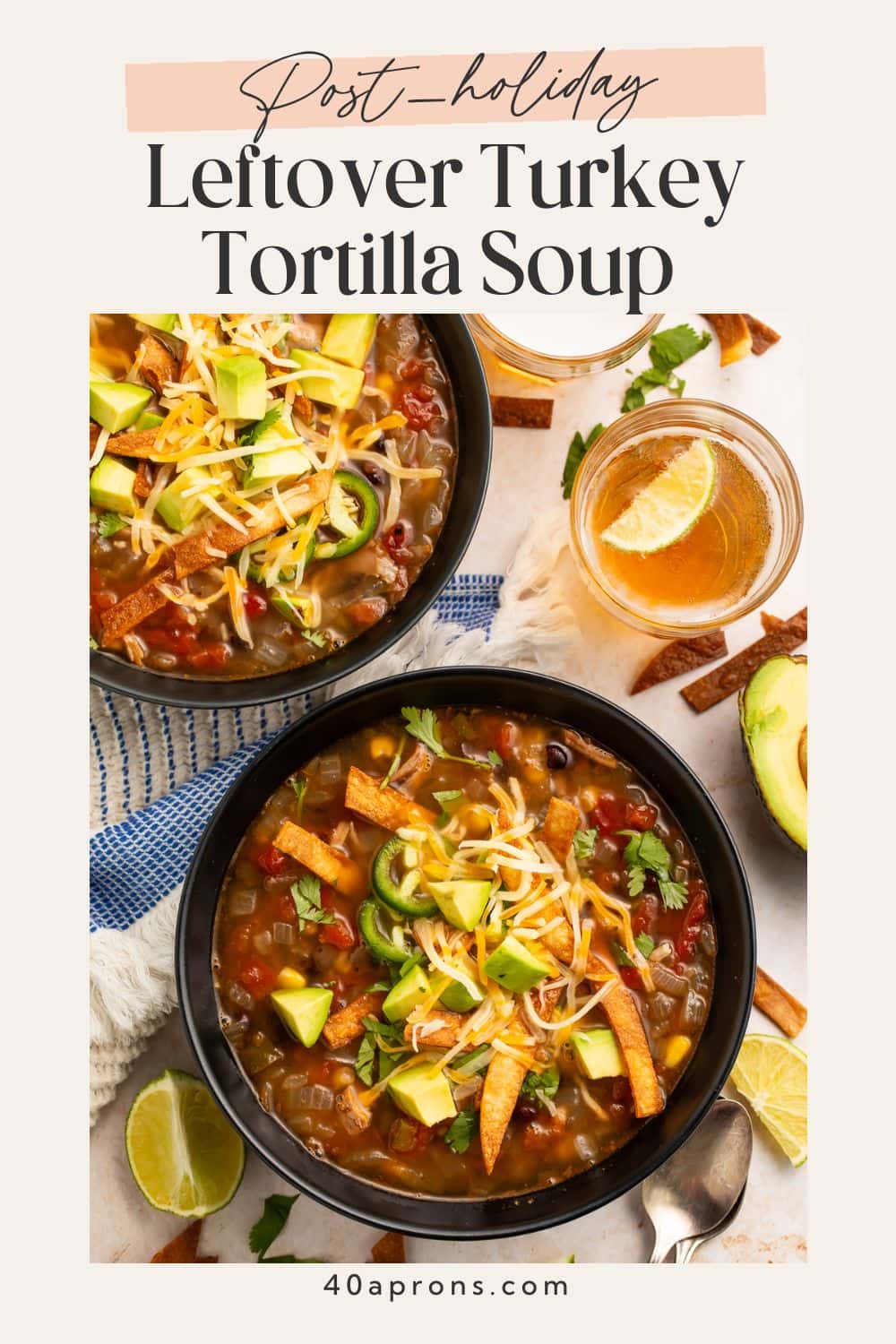 Pinterest pin for post-holiday leftover turkey tortilla soup recipe with two bowls topped with avocado and cheese