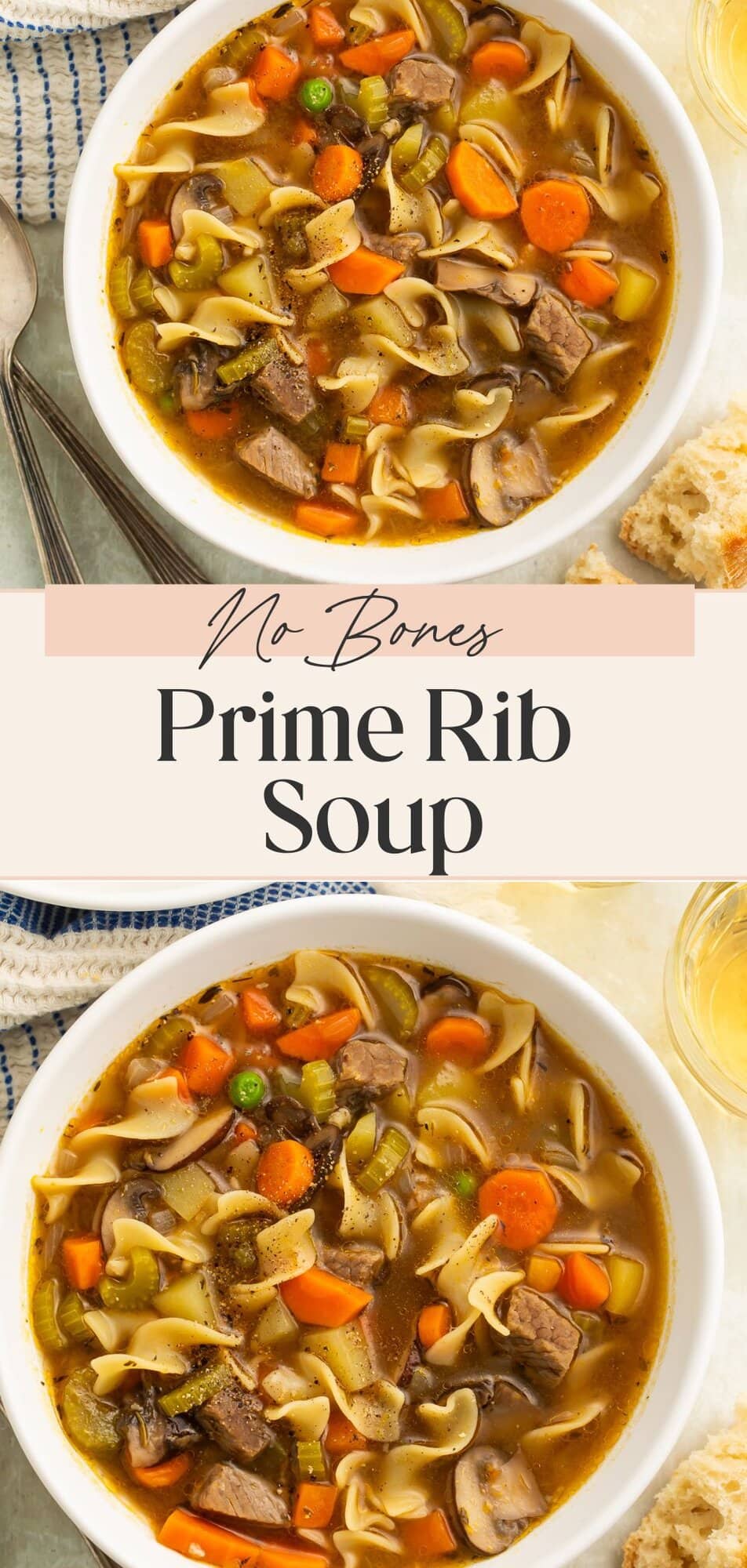 Vertical Pinterest graphic with bowls of prime rib noodle soup and text overlay reading No Bones Prime Rib Soup.