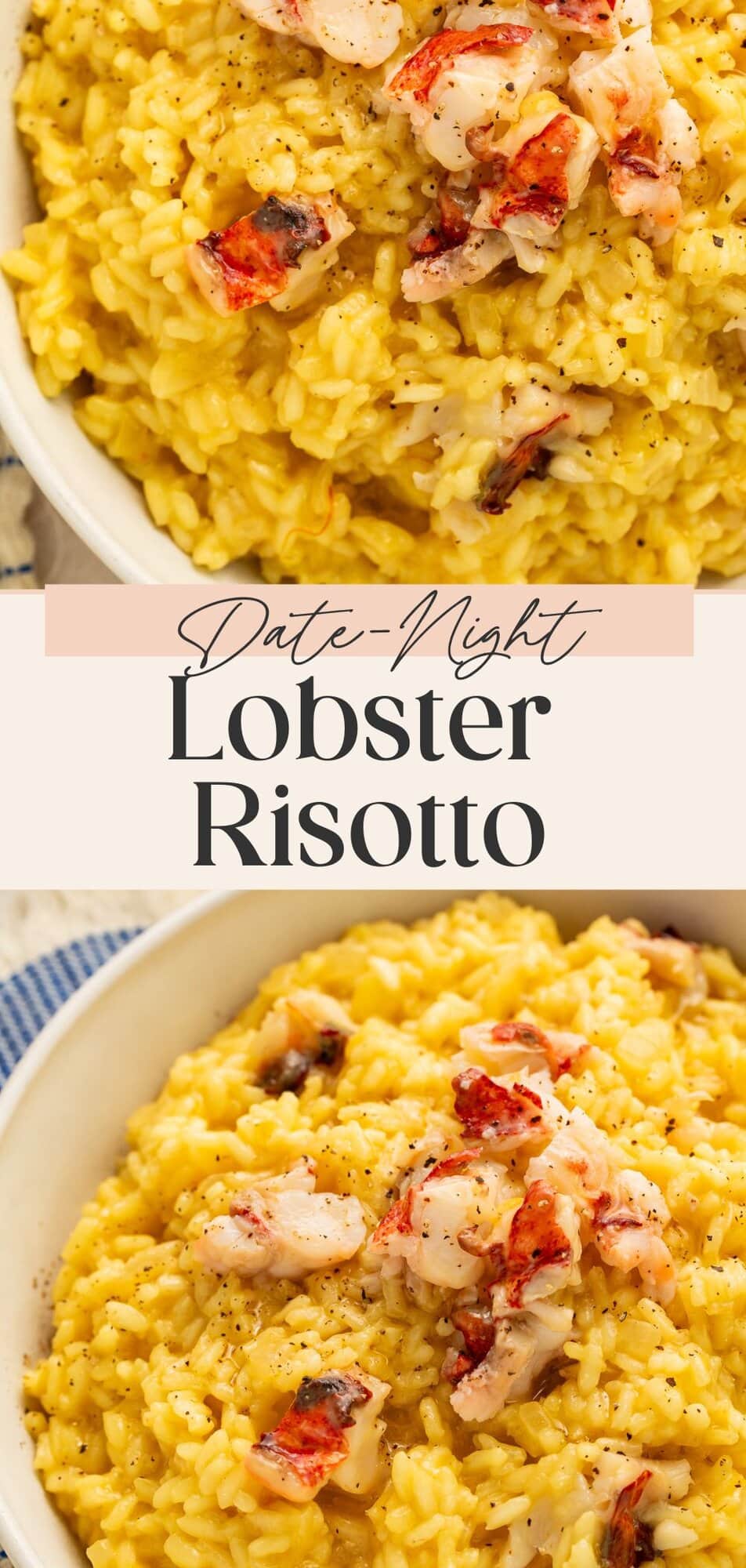 Pinterest pin showing two views of golden lobster risotto with text reading Date-Night Lobster Risotto