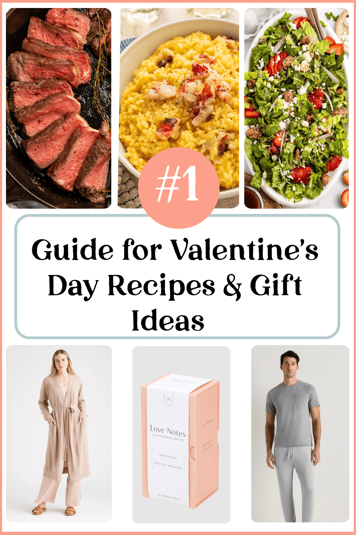Valentine's Day guide featuring sliced steak, lobster risotto, strawberry salad, women's robe, love notes card set, and men's pajamas with title Guide for Valentine's Day Recipes and Gift Ideas
