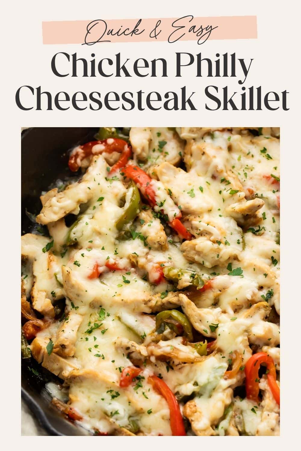 Quick and easy chicken Philly cheesesteak skillet Pinterest pin showing melted cheese over sliced chicken and colorful peppers in cast iron