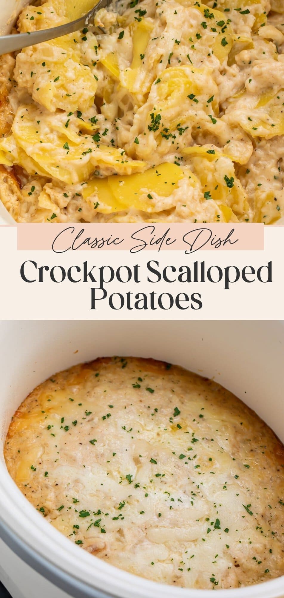 Two-panel Pinterest pin showing a close-up of crockpot scalloped potatoes and a finished dish in a white slow cooker, with "Classic Side Dish Crockpot Scalloped Potatoes" text overlay