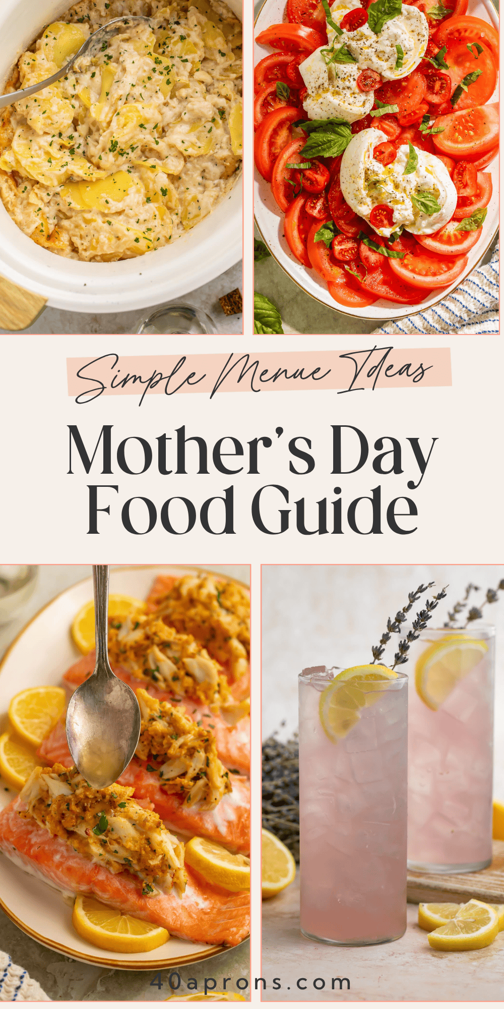 Pinterest pin collage featuring crockpot scalloped potatoes, burrata caprese salad, crab stuffed salmon, and lavender lemonade with text reading Simple Menu Ideas Mother's Day Food Guide