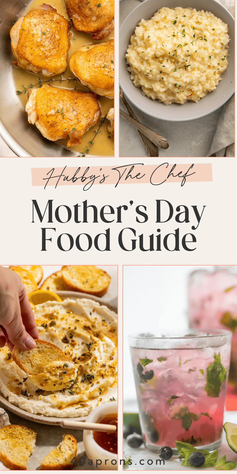 Pinterest pin collage featuring golden pan-seared chicken thighs, creamy risotto, ricotta lemon honey dip with crostini, and a pink berry mocktail with text reading Hubby's The Chef Mother's Day Food Guide
