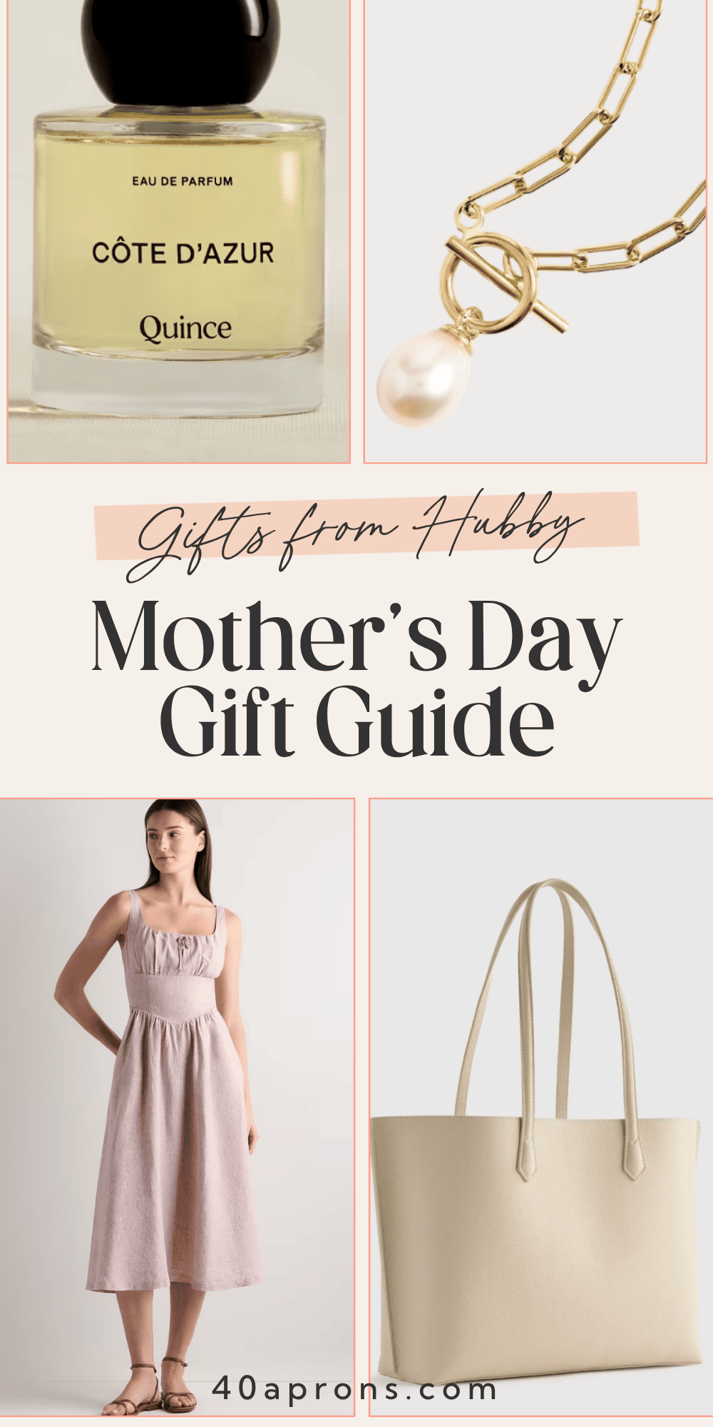 Pinterest pin collage featuring Quince Cรดte d'Azur eau de parfum, a gold pearl toggle necklace, a pink linen midi dress, and a cream leather tote with text reading Gifts from Hubby Mother's Day Gift Guide